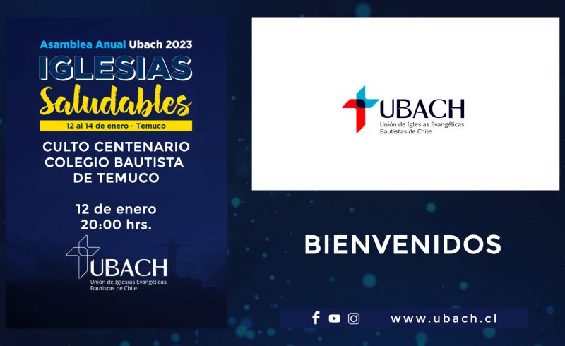 UBACH – Página 4 – Unión de Iglesias Evangélicas Bautistas de Chile UBACH – Página 4 – Unión de Iglesias Evangélicas Bautistas de Chile